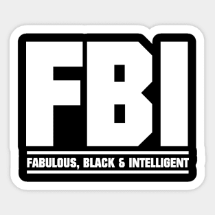 FBI Fabulous Black and Intelligent Sticker